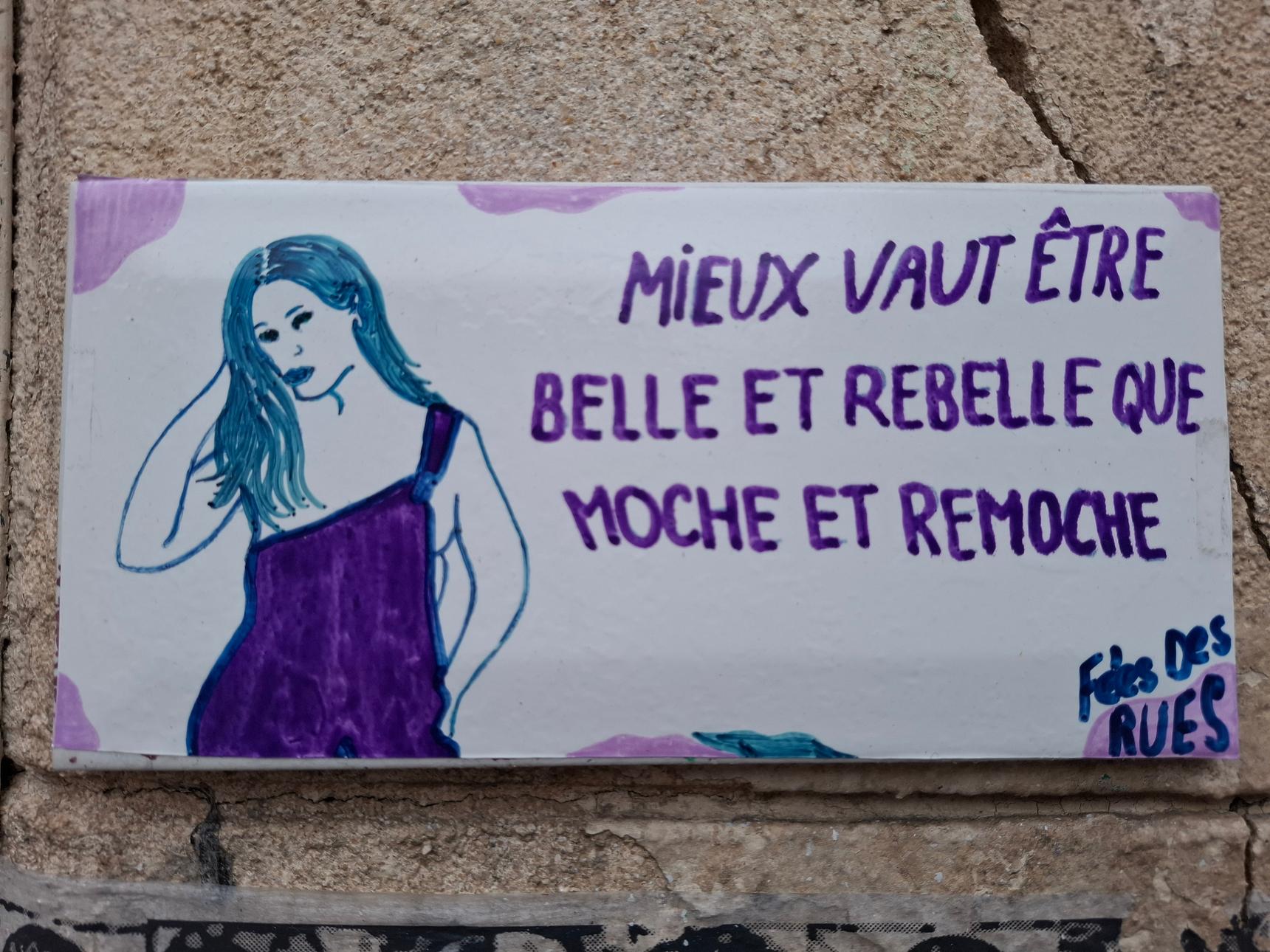 Fées des rues—Mieux vaut être belle et rebelle que moche et remoche
