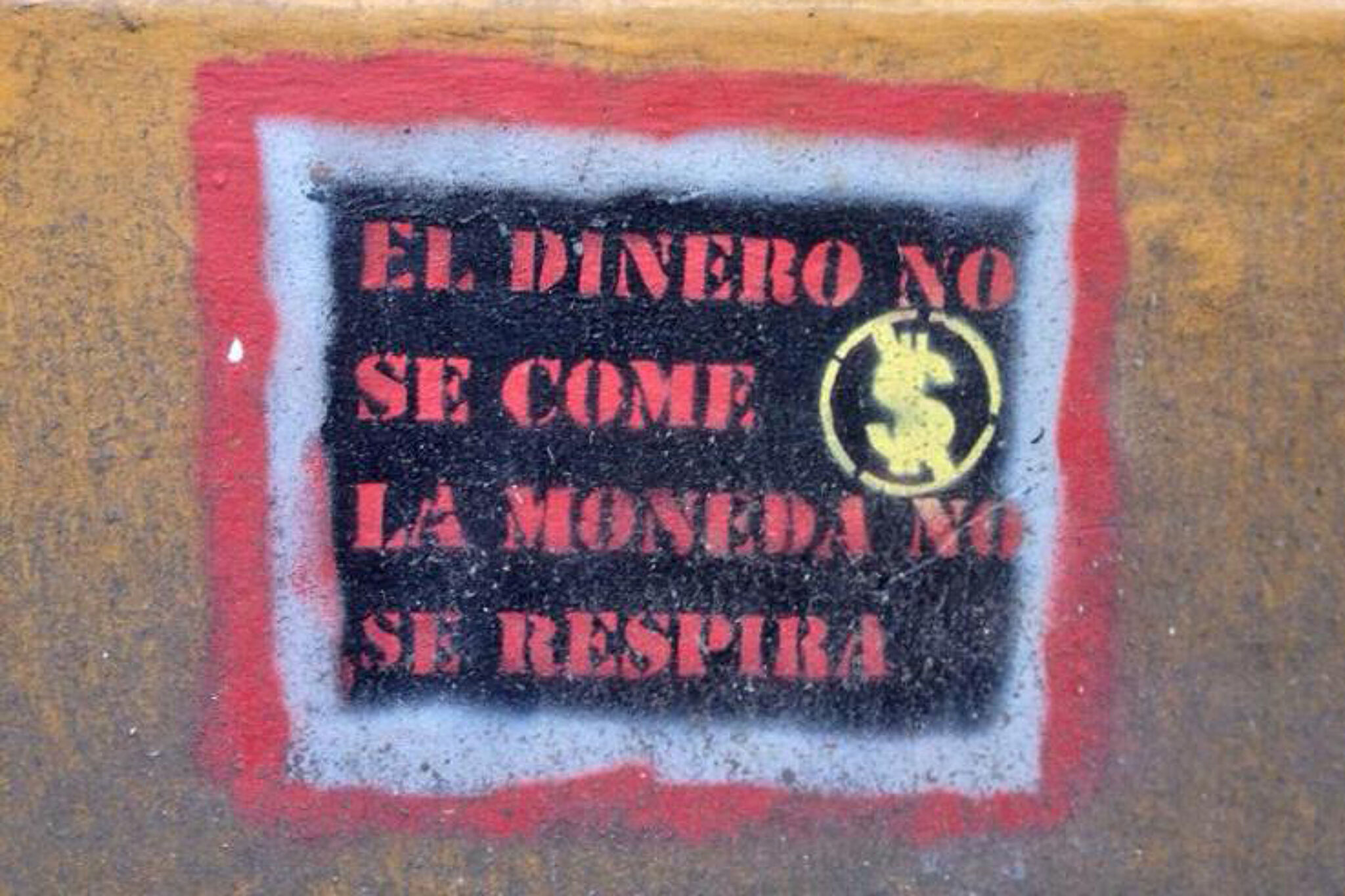 Unknown - Bogota&mdash;Money is not eaten, currency can not breathe