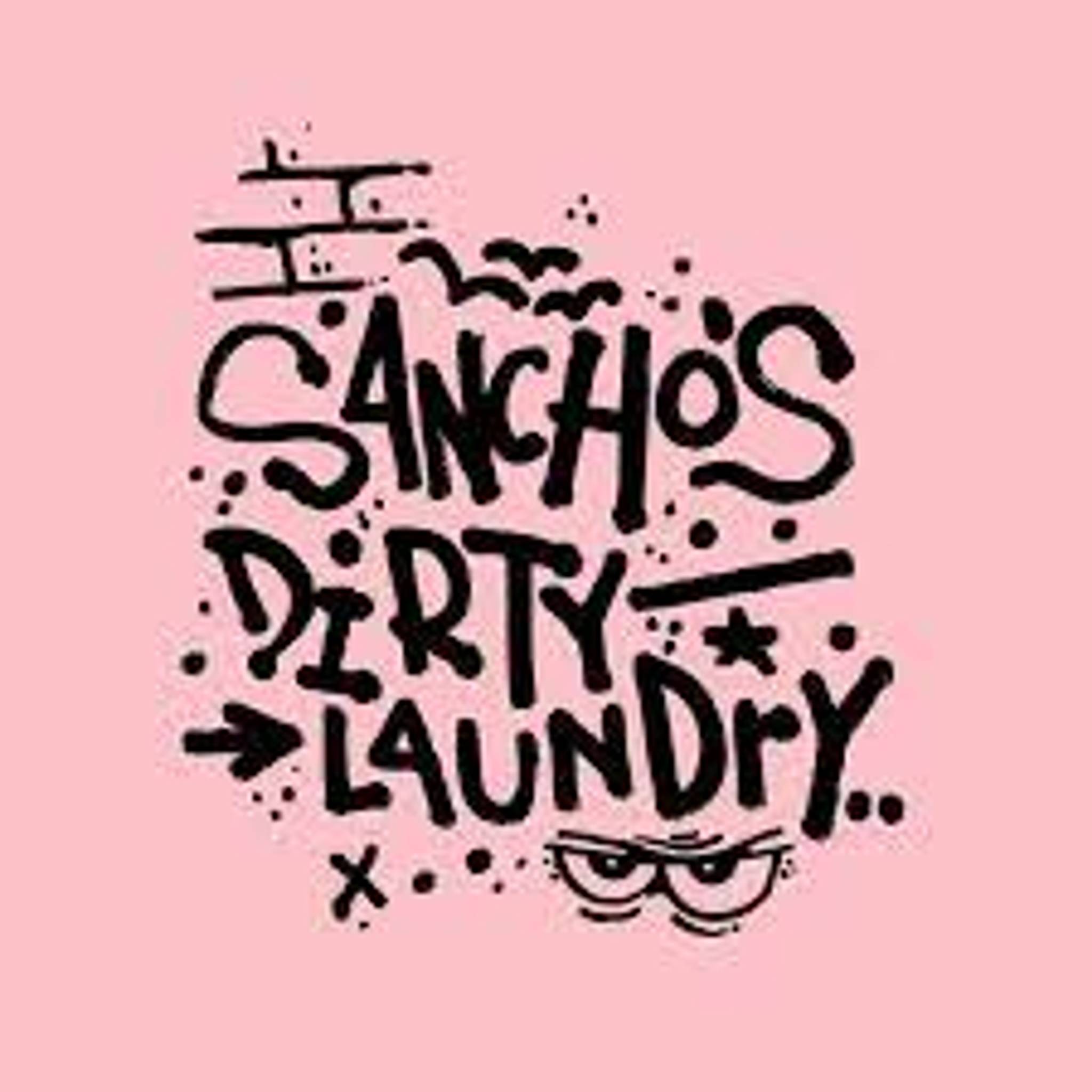 &mdash;Sancho's Dirty Laundry